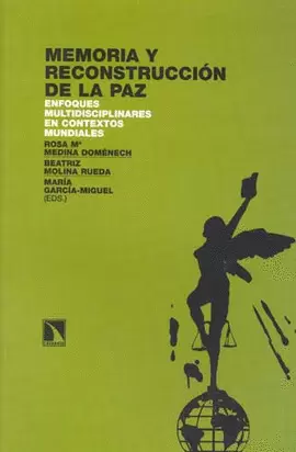 MEMORIA Y RECONTRUCCION DE LA PAZ ENFOQUES MULTIDISCIP
