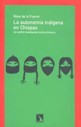 AUTONOMIA INDIGENA EN CHIAPAS UN NUEVO IMAGINARIO SOCIO ESP