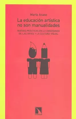 LA EDUCACION ARTISTICA NO SON MANUALIDADES