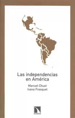 LAS INDEPENDENCIAS EN AMERICA