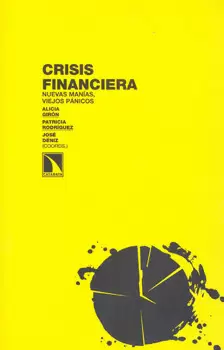 CRISIS FINANCIERA NUEVAS MANIAS VIEJOS PANICOS