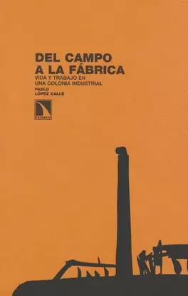 DEL CAMPO A LA FABRICA
