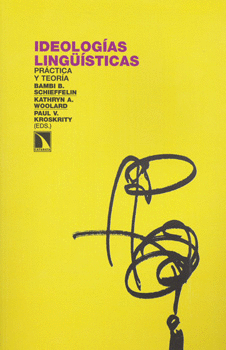 IDEOLOGIAS LINGUISTICAS PRACTICA Y TEORIA