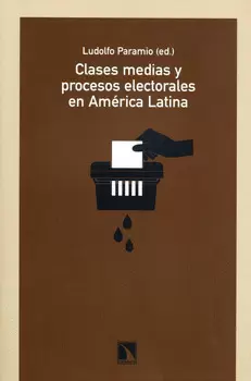 CLASES MEDIAS Y PROCESOS ELECTORALES EN AMERICA LATINA