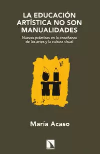 LA EDUCACIÓN ARTÍSTICA NO SON MANUALIDADES