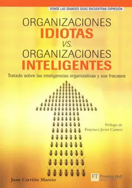 ORGANIZACIONES IDIOTAS VS ORGANIZACIONES INTELIGENTES