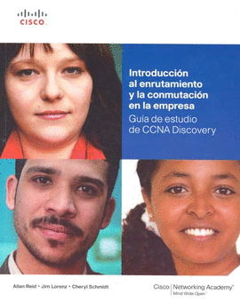 INTRODUCCION AL ENRUTAMIENTO Y LA CONMUTACION EN LA EMPRESA GUIA DE ESTUDIO CCNA DISCOVERY
