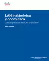 LAN INALAMBRICA Y CONMUTADA GUIA DE PRACTICAS DE CCNA EXPLORATION