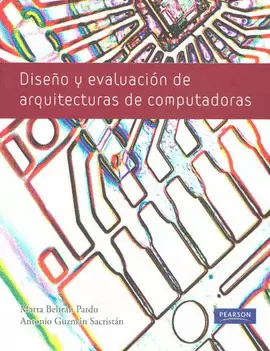 DISEÑO Y EVALUACION DE ARQUITECTURAS DE COMPUTADORAS