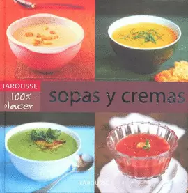 LAROUSSE SOPAS Y CREMAS