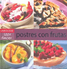 LAROUSSE POSTRES CON FRUTAS