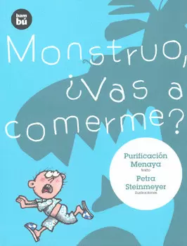 MONSTRUO VAS A COMERME
