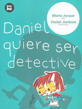 DANIEL QUIERE SER DETECTIVE