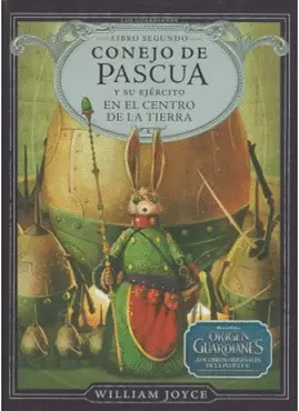 CONEJO DE PASCUA Y SU EJERCITO EN EL CENTRO DE LA TIERRA