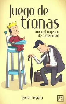 JUEGO DE TRONAS MANUAL URGENTE DE PATERNIDAD