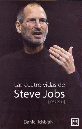 LAS CUATRO VIDAS DE STEVE JOBS