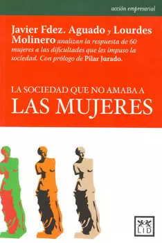 LA SOCIEDAD QUE NO AMABA A LAS MUJERES