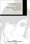 ADMINISTRACION Y DIRECCION DE LAS ORGANIZACIONES: UNA VISION HUMA
