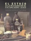 EL ESTUCO, EN LA RESTAURACION DE PINTURA SOBRE LIENZO