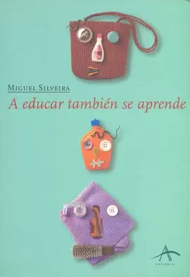 A EDUCAR TAMBIEN SE APRENDE