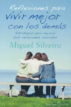 REFLEXIONES PARA VIVIR MEJOR CON LOS DEMÁS