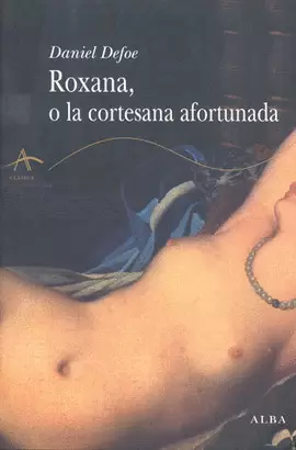 ROXANA O LA CORTESANA AFORTUNADA