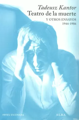 TEATRO DE LA MUERTE Y OTROS ENSAYOS 1944-1986