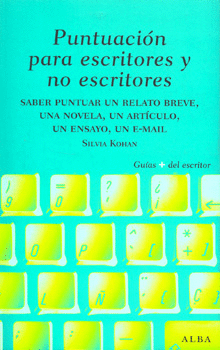 PUNTUACION PARA ESCRITORES Y NO ESCRITORES