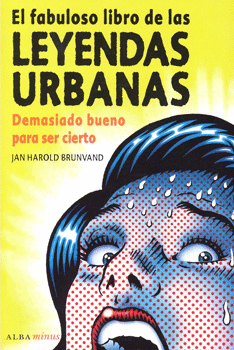 EL FABULOSO LIBRO DE LAS LEYENDAS URBANAS VOL 1