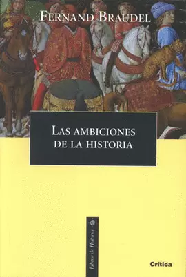 AMBICIONES DE LA HISTORIA, LAS