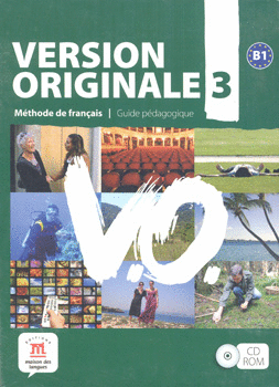VERSION ORIGINALE 3 B1 METHODE DE FRANCAIS GUIDE PEDAGOGIQUE