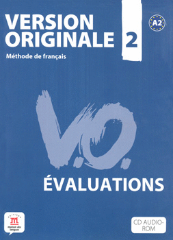VERSION ORIGINALE 2 EVALUATIONS METHODE DE FRANCAIS A2 C/CD