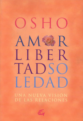 AMOR, LIBERTAD Y SOLEDAD