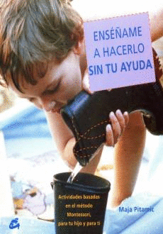 ENSEÑAME A HACERLO SIN TU AYUDA