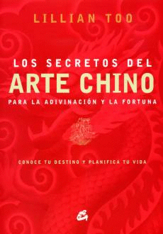 SECRETOS DEL ARTE CHINO PARA LA ADIVINACION Y LA FORTUNA, LOS