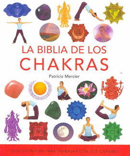 BIBLIA DE LOS CHAKRAS, LA