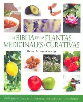 LA BIBLIA DE LAS PLANTAS MEDICINALES Y CURATIVAS