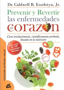 PREVENIR Y REVERTIR LAS ENFERMEDADES DE CORAZON