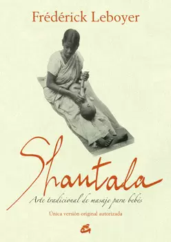 SHANTALA ARTE TRADICIONAL DE MASAJE PARA BEBÉS