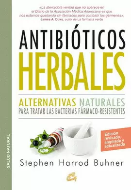 ANTIBIÓTICOS HERBALES. ALTERNATIVAS NATURALES PARA TRATAR LAS BACTERIAS FÁRMACO.RESISTENTES