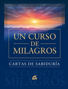 CARTAS DE SABIDURIA DE UN CURSO DE MILAGROS