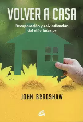 VOLVER A CASA. RECUPERACIÓN Y REIVINDICACIÓN DEL NIÑO INTERIOR