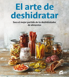ARTE DE DESHIDRATAR, EL