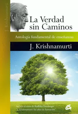 VERDAD SIN CAMINOS, LA. ANTOLOGÍA FUNDAMENTAL DE ENSEÑANZAS