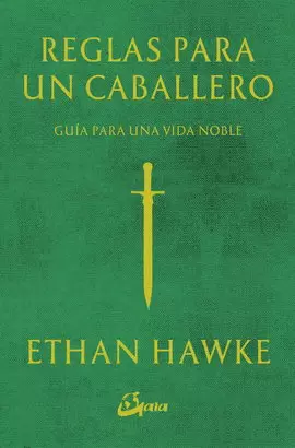 REGLAS PARA UN CABALLERO. GUÍA PARA UNA VIDA NOBLE