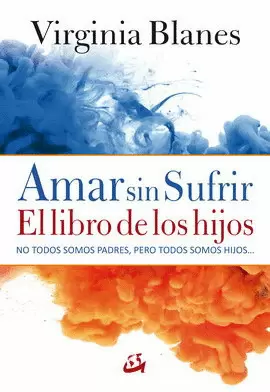 AMAR SIN SUFRIR. EL LIBRO DE LOS HIJOS