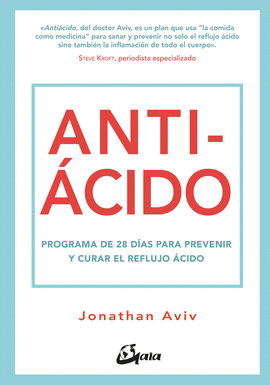 ANTIÁCIDO. PROGRAMA DE 28 DÍAS PARA PREVENIR Y CURAR EL REFLUJO ÁCIDO