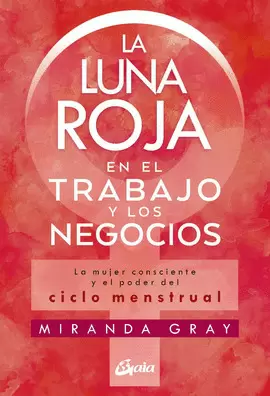 LA LUNA ROJA EN EL TRABAJO Y LOS NEGOCIOS