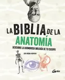 LA BIBLIA DE LA ANATOMIA