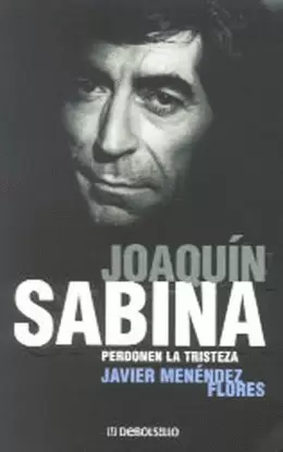 JOAQUIN SABINA, PERDONEN LA TRISTEZA